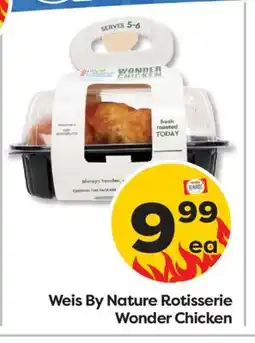 Weis Markets Weis By Nature Rotisserie Wonder Chicken offer