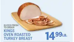 Kings Food Markets KINGS OVEN ROASTED TURKEY BREAST offer