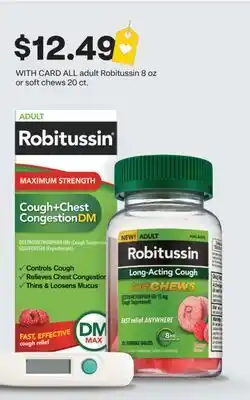 CVS ALL adult Robitussin 8 oz or soft chews 20 ct offer