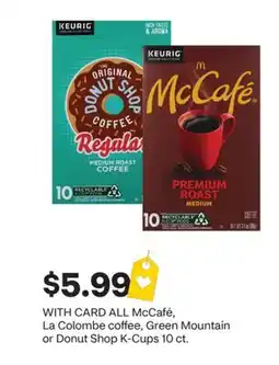 CVS ALL McCafé, La Colombe coffee, Green Mountain or Donut Shop K-Cups 10 ct offer