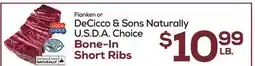 DeCicco & Sons Flanken or DeCicco & Sons Naturally U.S D. A. Choice Bone-In Short Ribs offer