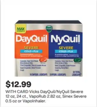 CVS Vicks DayQuil/NyQuil Severe 12 oz, 24 ct., VapoRub 2.82 oz, Sinex Severe 0.5 oz or VapoInhaler offer