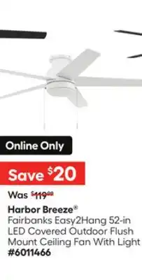 Lowe's Harbor Breeze Fairbanks Easy2Hang 52-in LED Covered Outdoor Flush Mount Ceiling Fan With Light offer