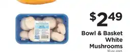 ShopRite Bowl & Basket White Mushrooms offer