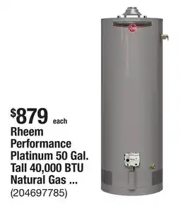 The Home Depot Rheem Performance Platinum 50 Gal. Tall 40,000 BTU Natural Gas Water Heater with 12-Year Warranty offer
