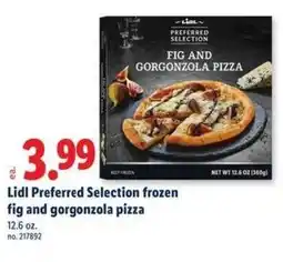 Lidl Lidl Preferred Selection frozen fig and gorgonzola pizza offer