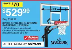 Dunham's Sports SPALDING 881013 54 GLASS IN-GROUND BASKETBALL SYSTEM offer
