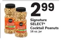 Safeway Signature SELECT Cocktail Peanuts offer