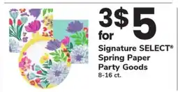 Safeway Signature SELECT Spring Paper Party Goods offer