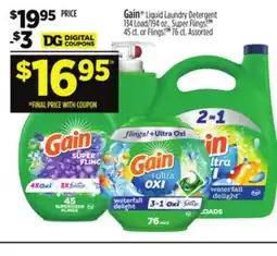 Dollar General Gain Liquid Laundry Detergent 134 Load/194 oz., Super Flings!TM 45 ct. or Flings!TM 76 ct offer