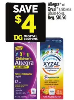 Dollar General Allegra or Xyzal Children's Liquid 4-5 oz offer