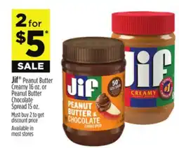 Dollar General Jif Peanut Butter Creamy 16 oz. or Peanut Butter Chocolate Spread15 oz offer