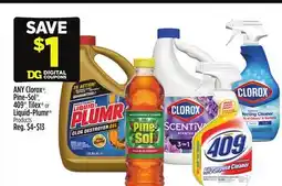 Dollar General ANY Clorox , Pine-Sol , 409 , Tilex or Liquid-Plumr Products offer