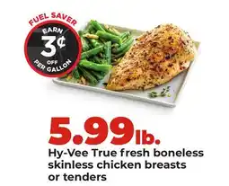 Hy-Vee Hy-Vee True fresh boneless skinless chicken breasts or tenders offer