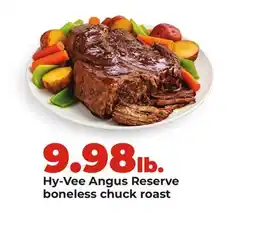 Hy-Vee Hy-Vee Angus Reserve boneless chuck roast offer