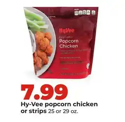 Hy-Vee Hy-Vee popcorn chicken or strips offer