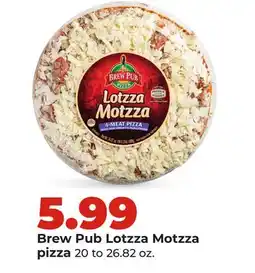 Hy-Vee Brew Pub Lotzza Motzza pizza offer