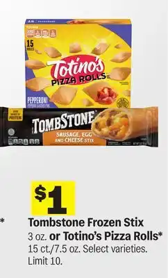 Meijer Tombstone Frozen Stix 3 oz. or Totino's Pizza Rolls* 15 ct./7.5 oz offer