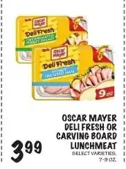 Foodarama Oscar mayer deli fresh or carving board lunchmeat offer
