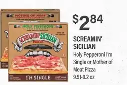 Commissary SCREAMIN' SICILIAN Holy Pepperoni I'm Single or Mother of Meat Pizza offer