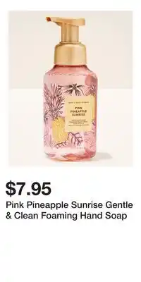 Bath & Body Works Pink Pineapple Sunrise Gentle & Clean Foaming Hand Soap offer