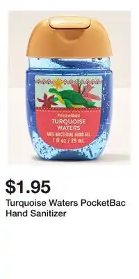 Bath & Body Works Turquoise Waters PocketBac Hand Sanitizer offer