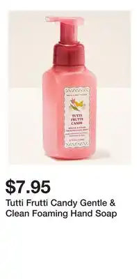Bath & Body Works Tutti Frutti Candy Gentle & Clean Foaming Hand Soap offer