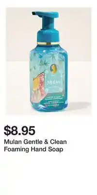 Bath & Body Works Mulan Gentle & Clean Foaming Hand Soap offer