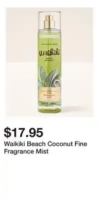 Bath & Body Works Waikiki Beach Coconut Fine Fragrance Mist offer
