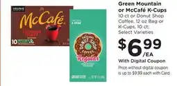 Ralphs Green Mountain or McCafé K-Cups offer
