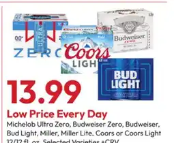 Stater Bros Michelob Ultra Zero, Budweiser Zero, Budweiser, Bud Light, Miller, Miller Lite, Coors or Coors Light offer