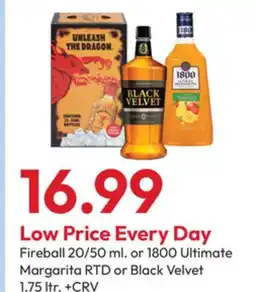 Stater Bros Fireball 20/50 ml. or 1800 Ultimate Margarita RTD or Black Velvet 1.75 ltr offer