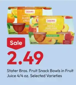 Stater Bros Stater Bros. Fruit Snack Bowls in Fruit Juice offer