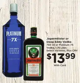 Ralphs Jagermëister or Deep Eddy Vodka offer