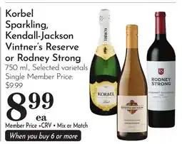Pavilions Korbel Sparkling, Kendall-Jackson Vintner's Reserve or Rodney Strong offer
