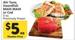 Albertsons Ahi Tuna, Swordfish MAHI MAHI or Cod offer
