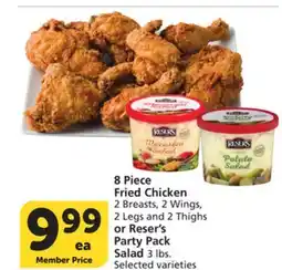 Vons 8 Piece Fried Chicken 2 Breasts, 2 Wings, 2 Legs and 2 Thighs or Reser's Party Pack Salad 3 lbs offer