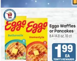 Tony’s Fresh Market Eggo Waffles or Pancakes offer