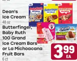Tony’s Fresh Market Dean's Ice Cream, Butterfinger, Baby Ruth 100 Grand Ice Cream Bars or La Michoacana Fruit Bars offer