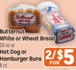 Tony’s Fresh Market Butternut White or Wheat Bread 20oz or Hot Dog or Hamburger Buns 8ct offer