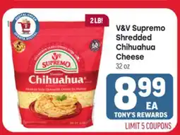 Tony’s Fresh Market V&V Supremo Shredded Chihuahua Cheese offer