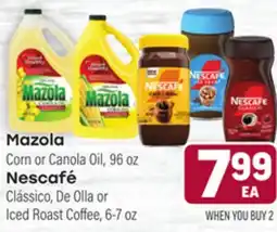 Tony’s Fresh Market Mazola Corn or Canola Oil, 96oz Nescafé Clássico, De Olla or Iced Roast Coffee, 6-7oz offer