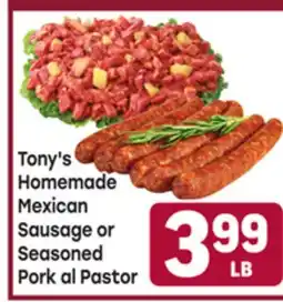 Tony’s Fresh Market Tony's Homemade Mexican Sausage or Seasoned Pork al Pastor offer