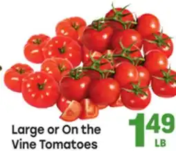Tony’s Fresh Market Large or On the Vine Tomatoes offer