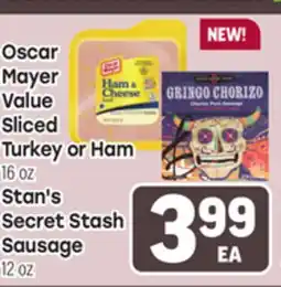 Tony’s Fresh Market Oscar Mayer Value Sliced Turkey or Ham 16 oz Stan's Secret Stash Sausage 12 oz offer