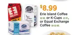 Heinen's Erie Island Coffee 12 OZ. or K-Cups 12 CT., or Equal Exchange Coffee 10-12 OZ offer