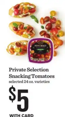 Mariano's Private Selection Snacking Tomatoes offer