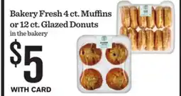 Mariano's Bakery Fresh 4 ct. Muffins or 12 ct. Glazed Donuts offer