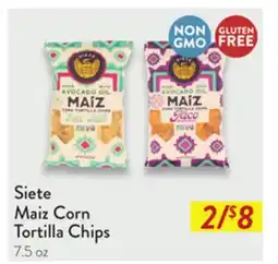 Fresh Thyme Siete Maiz Corn Tortilla Chips offer