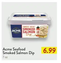 Fresh Thyme Acme Seafood Smoked Salmon Dip offer